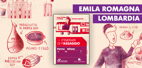 Scopri gli itinerari di pAssaggio in Emilia Romagna e Lombardia