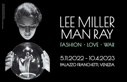 Mostra “Lee Miller Man Ray fashion, love, war” Palazzo Franchetti 