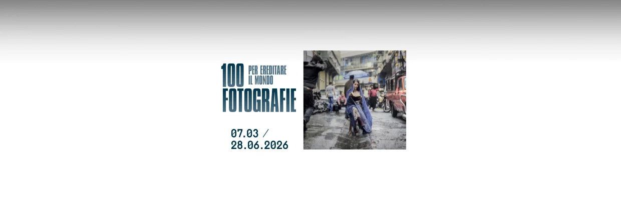 Mostra 100 fotografie per ereditare il mondo