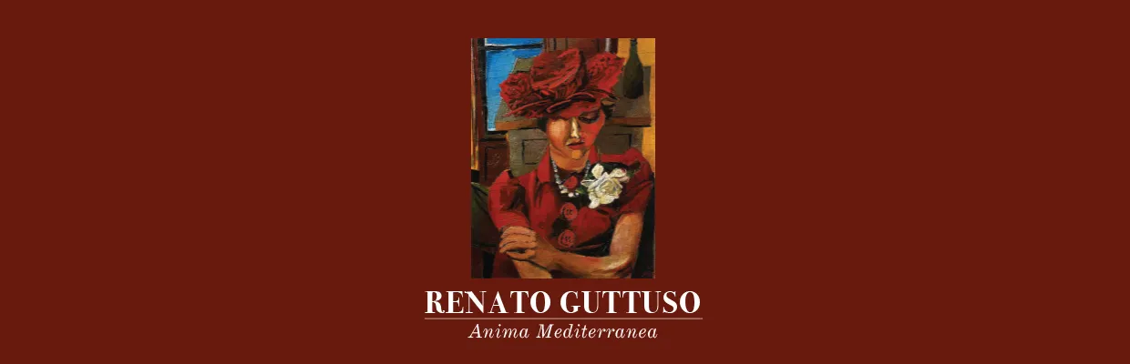 Renato Guttuso: Anima Mediterranea